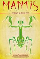 Mantis Boxing Anthology 1893765377 Book Cover