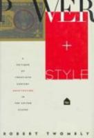 Power and Style: A Critique of Twentieth-Century Architecture in the United States 0809078236 Book Cover