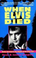 When Elvis Died: Media Overload & the Origins of theElvis Cult 0894610325 Book Cover