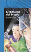 El Monstruo Del Arroyo 9702905338 Book Cover