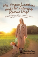 Ms. Grace Leathers and her Rescue Dog: 1669835545 Book Cover