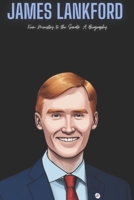 JAMES LANKFORD: From Ministry to the Senate: A Biography B0F3XHH8JD Book Cover