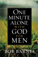One Minute Alone with God for Men 0736950818 Book Cover