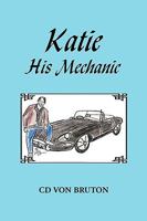 Katie His Mechanic 1441532811 Book Cover