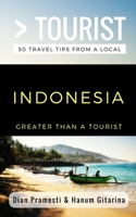 Greater Than a Tourist- Indonesia: 50 Travel Tips from a Local 1983271101 Book Cover