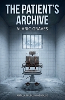 The Patient's Archive B0GJHWSX9C Book Cover