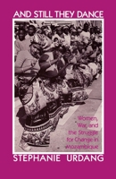 And Still They Dance: Women, Destabilization, and the Struggle for Change in Mozambique 0853457735 Book Cover
