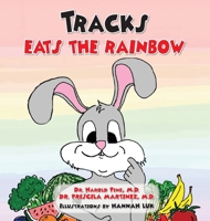 Tracks Eats the Rainbow 1614939845 Book Cover