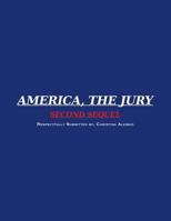 America, the Jury Second Sequel: America, the Jury First Sequel 1077265603 Book Cover