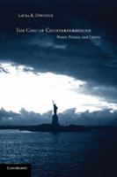 The Cost of Counterterrorism: Power, Politics, and Liberty 0521605873 Book Cover