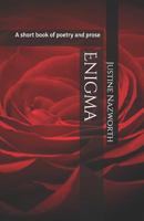 Enigma: A short book of poetry and prose 1792004389 Book Cover