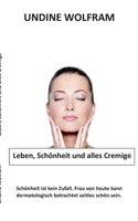 Leben, Sch?nheit und alles Cremige: Sch?nheit ist kein Zufall 3753458023 Book Cover