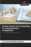 At the heart of accounting in Cameroonian companies: The "four balance sheet" principle 6205860929 Book Cover