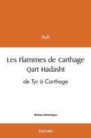 Les Flammes de Carthage - Qart Hadasht (French Edition) 2414568755 Book Cover