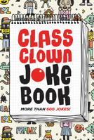 Class Clown Joke Book 1443460583 Book Cover