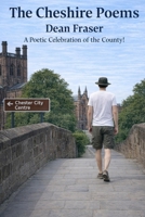 The Cheshire Poems: A Poetic Celebration of the County! 1514317125 Book Cover