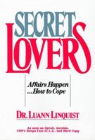 Secret Lovers: Affairs Happen . . . How to Cope 0787946419 Book Cover