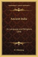 Ancient India: Its Language and Religions 1898 1162737042 Book Cover