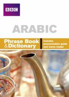 Arabic Phrase Book and Dictionary (Phrasebook) 1406612081 Book Cover