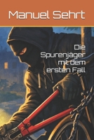Die Spurenjäger und ihr erster Fall (German Edition) B0GL3D9PXV Book Cover