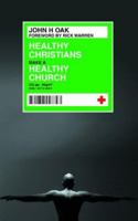 Healthy Christians Make a Healthy Church 1857928695 Book Cover