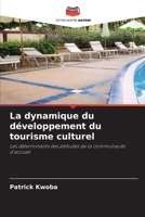 La dynamique du développement du tourisme culturel: Les déterminants des attitudes de la communauté d'accueil (French Edition) 6208793483 Book Cover