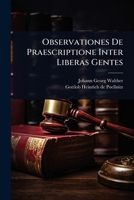 Observationes De Praescriptione Inter Liberas Gentes 1024921603 Book Cover