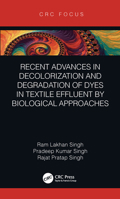 Recent Advances in Decolorization and Degradation of Dyes in Textile Effluent by Biological Approaches 0367199521 Book Cover
