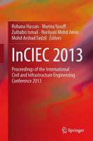 InCIEC 2013: Proceedings of the International Civil and Infrastructure Engineering Conference 2013 9811011931 Book Cover