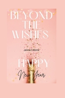 Beyond the Wishes: Happy New Year B0BRDKR2KM Book Cover