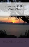 Forever Beth Our Love 0615873855 Book Cover
