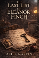 The Last List of Eleanor Finch: A Novel About Memory, Grief, and Second Chances 1972831003 Book Cover