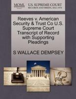 Reeves v. American Security & Trust Co U.S. Supreme Court Transcript of Record with Supporting Pleadings 1270312561 Book Cover