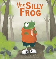 The Silly Frog 0645940704 Book Cover