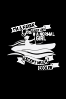I'm a Kayak girl like a normal girl much cooler: 6x9 KAYAKING grid squared paper notebook notes 171003646X Book Cover