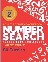 Adult Activity Workbook - Number Search Large Print Puzzle Book for Adults Volume 2 (80 Puzzles): Find the Numbers for Adults and Seniors, Sopa de Numeros para Adultos B08HV8HNBR Book Cover