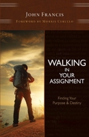Walking In Your Assignment 0995799989 Book Cover