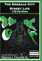 The Emerald City Street Life: A Hip Hop Memoir 1721947450 Book Cover