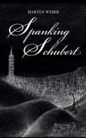 Spanking Schubert 1500929999 Book Cover