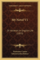 My Novel V1: Or Varieties In English Life 0548856257 Book Cover
