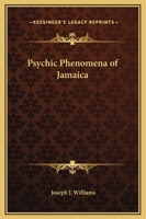 Psychic Phenomena of Jamaica 1926842472 Book Cover