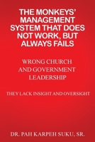 The Monkeys' Management System That Does Not Work, But Always Fails B0CB236F5K Book Cover