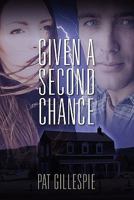 Given a Second Chance: The Novel 1462062334 Book Cover
