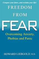 Freedom From Fear: Overcoming Anxiety, Phobias and Panic 0806525916 Book Cover