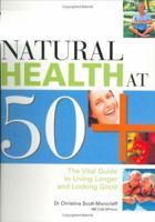 Natural Health at 50+ 1855857774 Book Cover