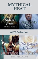 Mythical Heat: A F/F Collection B0HGN8LM4M Book Cover