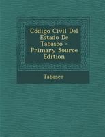 C�digo Civil Del Estado De Tabasco 1144114152 Book Cover