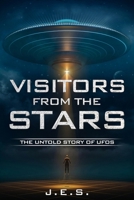 Visitors from the Stars: The Untold Story of UFOs B0CT474D54 Book Cover