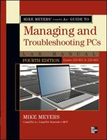Mike Meyers' Comptia A+ Guide to Managing and Troubleshootinmike Meyers' Comptia A+ Guide to Managing and Troubleshooting PCs Lab Manual, Fourth Edition (Exams 220-801 & 220-802) G PCs Lab Manual, Fou 0071795553 Book Cover