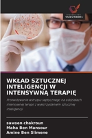 WKLAD SZTUCZNEJ INTELIGENCJI W INTENSYWNA TERAPIE: Przewidywanie wstrzasu septycznego na oddzialach intensywnej terapii z wykorzystaniem sztucznej inteligencji (Polish Edition) 6208695589 Book Cover